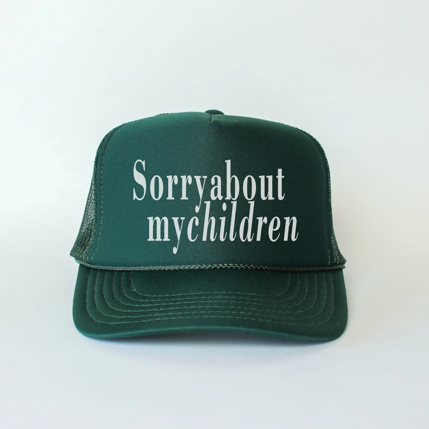 Sorry About My Children Trucker Hat - Dark Green