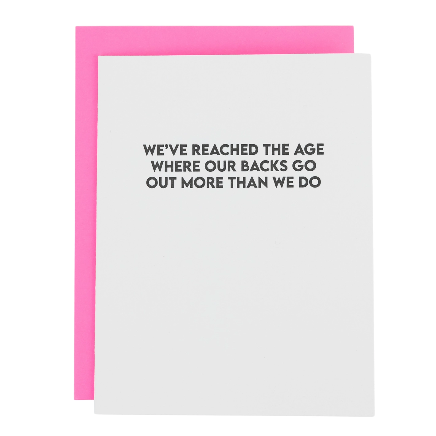 We've Reached the Age Where Our Backs Go Out - Birthday Card
