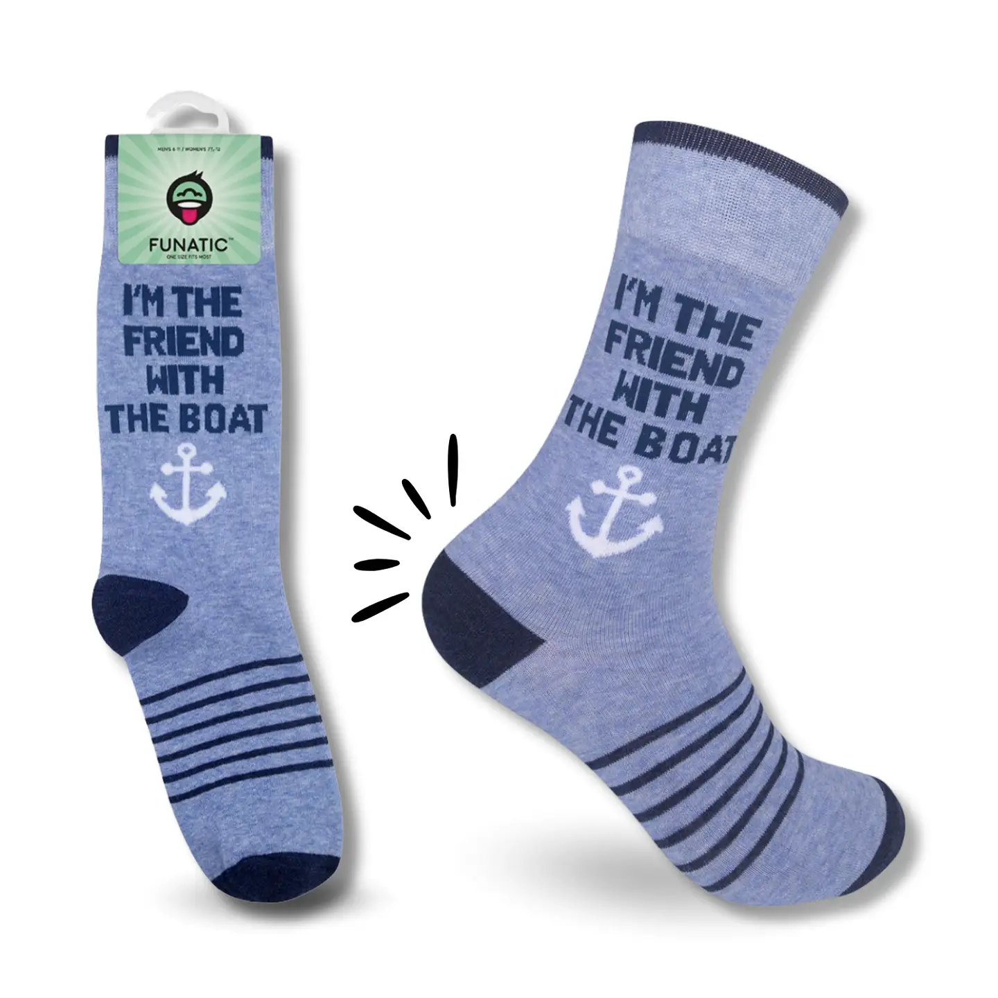 I'm the Friend with the Boat Socks
