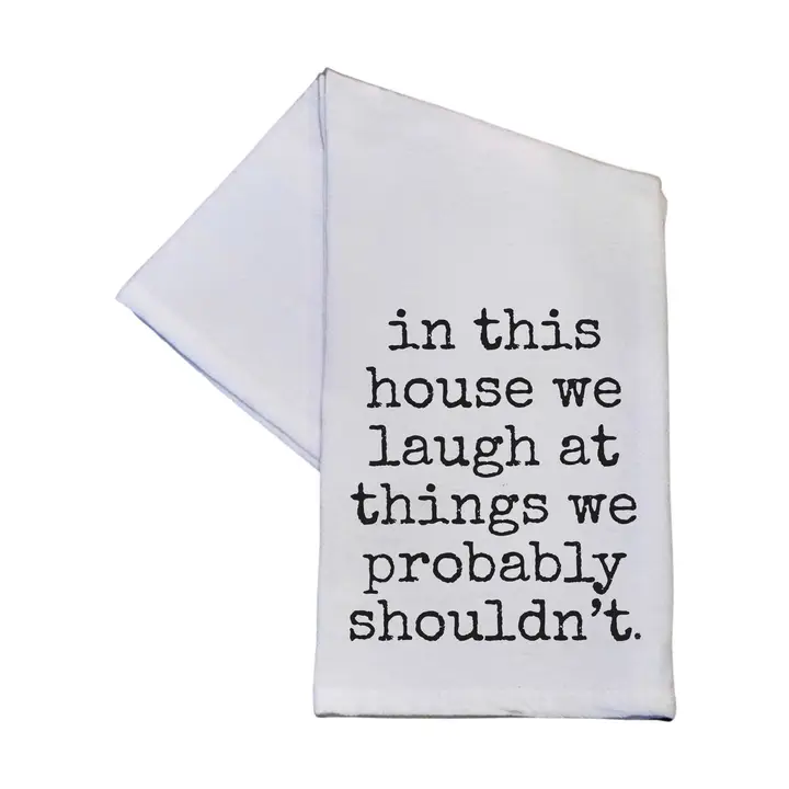 In This House We Laugh Cotton Tea Towel