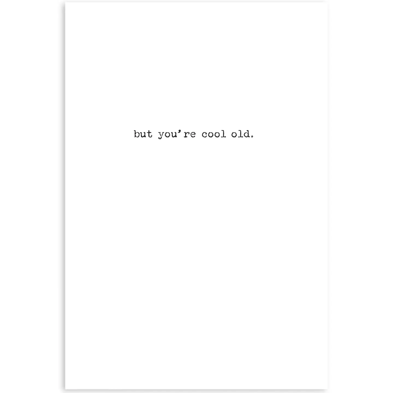 Primitives By Kathy Yes You're Old Greeting Card 